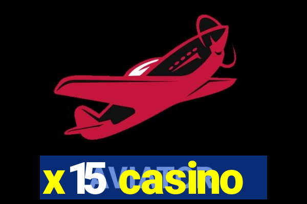 x15 casino